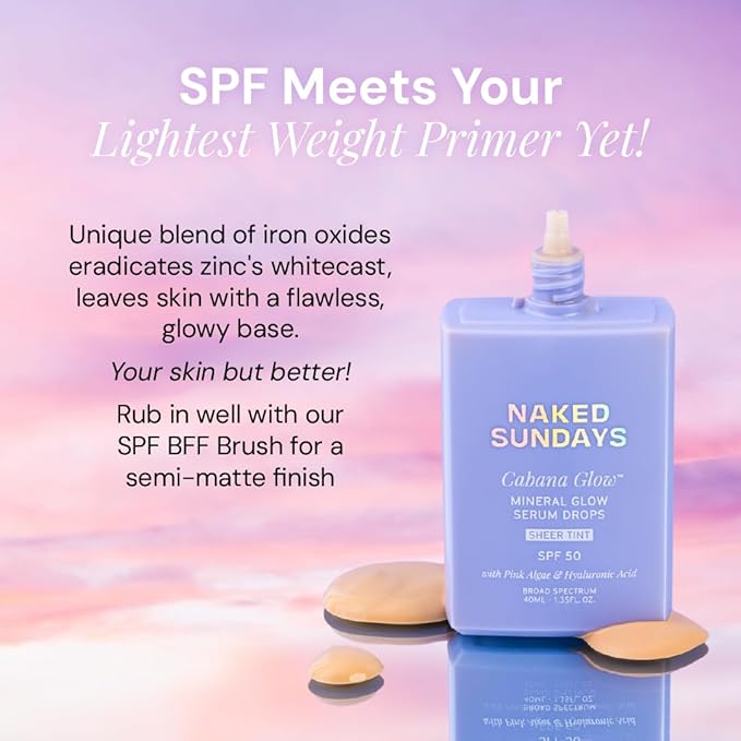 Naked Sundays CabanaGlow™ Sheer Tint SPF 50 – Lightweight Sunscreen Serum with Non-Nano Zinc, Hydrating Skincare Ingredients & Natural Radiant Glow