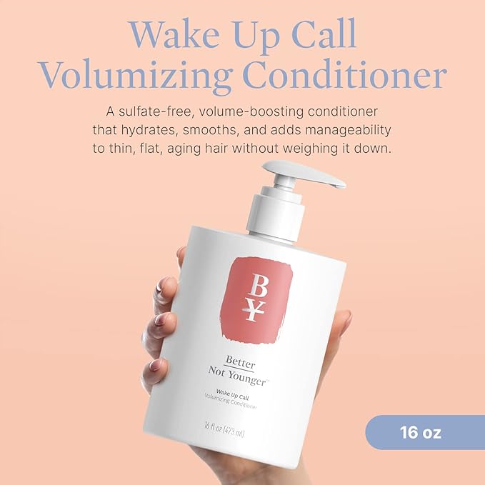 Better Not Younger Wake Up Call Volumizing Conditioner 16 fl oz with Biotin – For Women Over 40 with Thinning Hair -Volumizes, Lifts & Nourishes - Thickening, Color-Safe, Sulfate Free Conditioner.