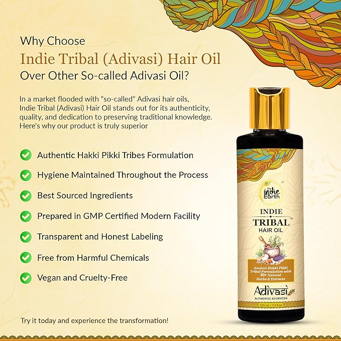 The Indie Earth Indie Tribal Adivasi Hair Oil Based on Hakki Pikki Tribe’s Hair Care Formula with 50+ potent ingredients including Moringa, Bhringraj, Hibiscus, Heena, Blackseed & Rosemary Oil