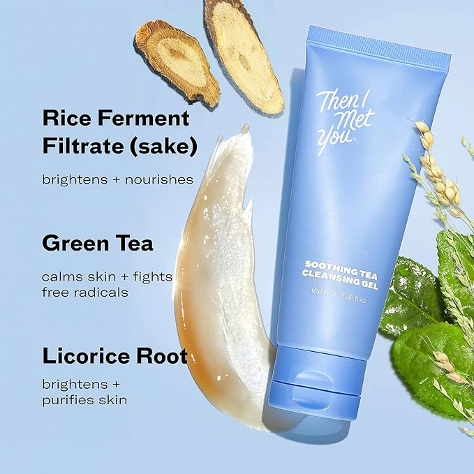 Then I Met You Soothing Tea Cleansing Gel, Vegan-Cruelty-Free Korean Skincare Cleanser with Fermented Rice, Centella, Hydrating Licorice, Glycerin, Exfoliator for Clear Skin Makeup Removal, 3.38 oz