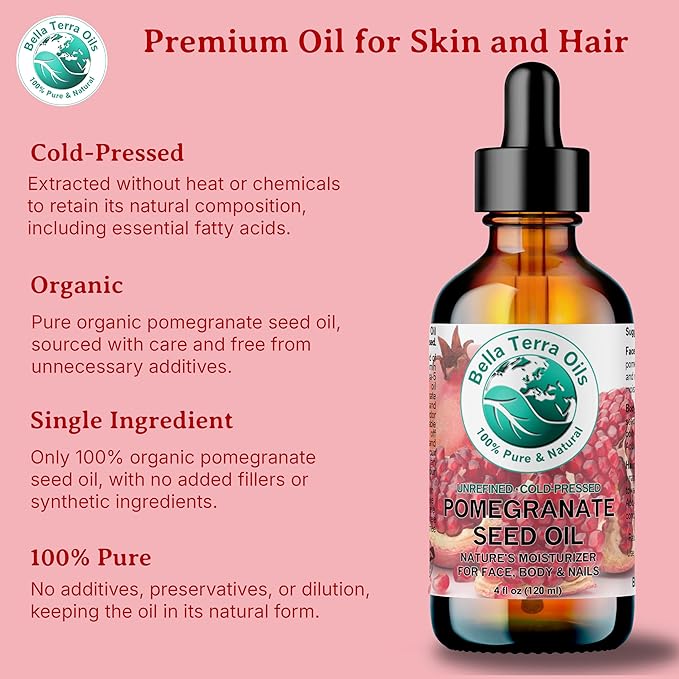 Bella Terra Oils - Organic Pomegranate Seed Oil 4 oz - A Powerhouse of Nutrients & Essential Fatty Acids, Delightfully Cold-Pressed for Pure Skin Nourishment